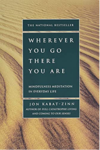 Wherever You Go There You Are